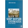 Guide to Ship Repair Estimates (in Man Hours) by Don Butler