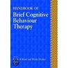 Handbook of Brief Cognitive Behaviour Therapy door Windy Dryden