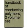 Handbook of Conducting Polymers, 2 Volume Set door Terje A. Skotheim