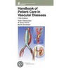 Handbook of Patient Care in Vascular Diseases door W. Darrin Clouse