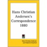 Hans Christian Andersen's Correspondence 1880 door Hans Christian Andersen