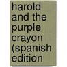 Harold and the Purple Crayon (Spanish Edition door Teresa Mlawer
