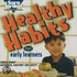 Healthy Habits for Early Learners [With Book]