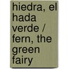 Hiedra, El Hada Verde / Fern, the Green Fairy door Mr Daisy Meadows