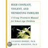 High Conflict Violent and Separating Families door Vivienne Roseby