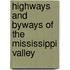 Highways And Byways Of The Mississippi Valley
