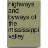 Highways And Byways Of The Mississippi Valley door Clifton Johnson