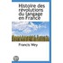 Histoire Des Revolutions Du Langage En France