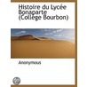 Histoire Du Lycee Bonaparte (College Bourbon) door Onbekend