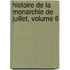 Histoire de La Monarchie de Juillet, Volume 6