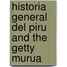 Historia General Del Piru and The Getty Murua door Martin Murua