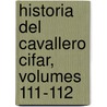 Historia del Cavallero Cifar, Volumes 111-112 door Henri Victor Michelant