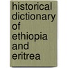 Historical Dictionary Of Ethiopia And Eritrea door Chris Prouty