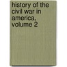 History Of The Civil War In America, Volume 2 door Louis-Philippe-Albert D'Orlï¿½Ans Paris
