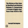 History Of The Lives Of Abeillard And Heloisa by Joseph Berington