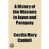 History Of The Missions In Japan And Paraguay
