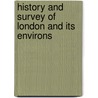 History and Survey of London and Its Environs door B. Lambert