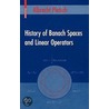 History of Banach Spaces and Linear Operators door Albrecht Pietsch