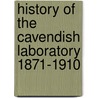History of the Cavendish Laboratory 1871-1910 door Thomas Cecil Fitzpatrick