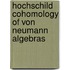 Hochschild Cohomology Of Von Neumann Algebras