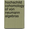 Hochschild Cohomology Of Von Neumann Algebras by Roger R. Smith