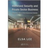 Homeland Security and Private Sector Business door Elsa Lee