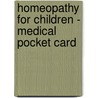 Homeopathy For Children - Medical Pocket Card door Verlag Hawelka