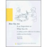 How You Are Is as Important as What You Do... door Maria St John