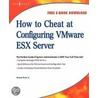 How To Cheat At Configuring Vmware Esx Server door Technology'