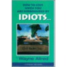 How to Cope When You Are Surrounded by Idiots by Ben Goode