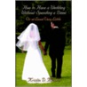 How to Have a Wedding Without Spending a Dime door Kristin Meador