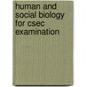 Human And Social Biology For Csec Examination by Karen Morrison
