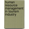 Human Resource Management In Tourism Industry door Mark H. Johnson