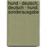 Hund - Deutsch, Deutsch - Hund. Sonderausgabe door Martin Rütter