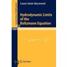 Hydrodynamic Limits Of The Boltzmann Equation by Laure Saint-Raymond