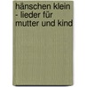 Hänschen Klein - Lieder für Mutter und Kind by Unknown