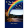 If I Can Move Mountains, I Can Move Rainbows! door Shirley Richards