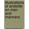 Illustrations Of Aristotle On Men And Manners by Joseph Esmond Riddle