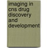 Imaging In Cns Drug Discovery And Development door D. Borsook