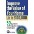 Improve The Value Of Your Home Up To $100,000