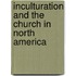 Inculturation and the Church in North America