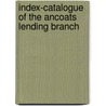 Index-Catalogue Of The Ancoats Lending Branch door Manchester Publ