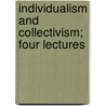 Individualism and Collectivism; Four Lectures door Caleb Williams Saleeby