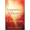 Inspirational Reflections for Life Challenges door Dillard Patricia