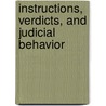 Instructions, Verdicts, And Judicial Behavior door Robert M. Krivoshey