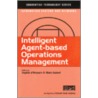 Intelligent Agent-Based Operations Management by Sophie Hb D'amours