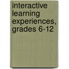 Interactive Learning Experiences, Grades 6-12 by David Smokler