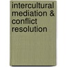 Intercultural Mediation & Conflict Resolution by Claude-Helene Mayer