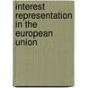 Interest Representation In The European Union door Justin Greenwood