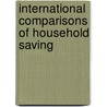 International Comparisons Of Household Saving door James M. Poterba